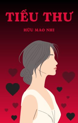 Tiểu Thư - Hữu Mao Nhi