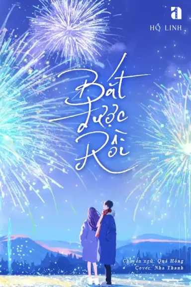 Bắt Được Rồi - Hồ Linh