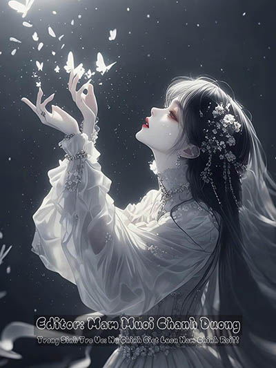 Trọng Sinh Trở Về: Nữ Chính Giết Luôn Nam Chính Rồi?!