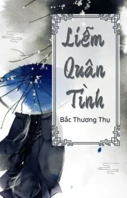 Liễm Quân Tình - Bắc Thương Thụ