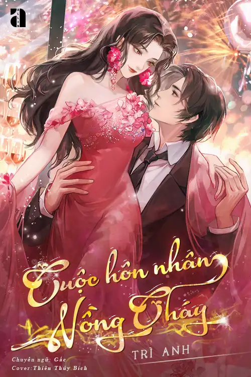 Cuộc Hôn Nhân Nồng Cháy - Trì Anh