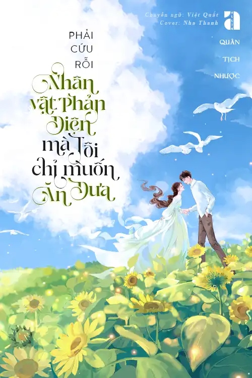 Phải Cứu Rỗi Nhân Vật Phản Diện Mả Tôi Chỉ Muốn Ăn Dưa