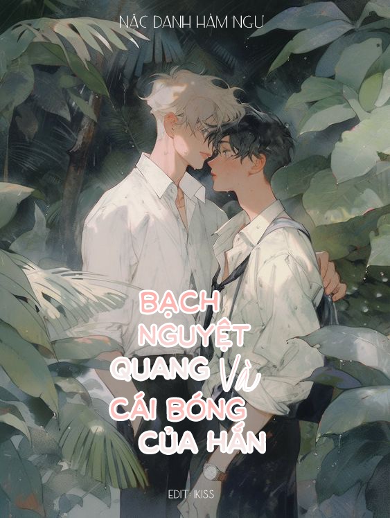 Bạch Nguyệt Quang Và Cái Bóng Của Hắn