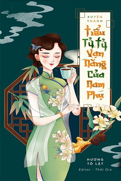 Xuyên Thành Tiểu Tỷ Tỷ Vạn Năng Của Nam Phụ