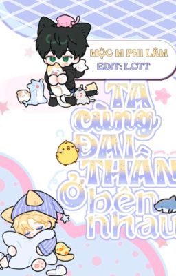 Ta Cùng Đại Thần Ở Bên Nhau