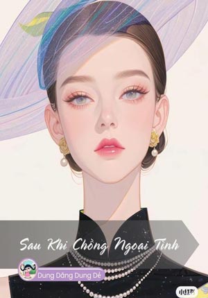 Sau Khi Chồng Ngoại Tình - Phạm Phạm Thanh Mai