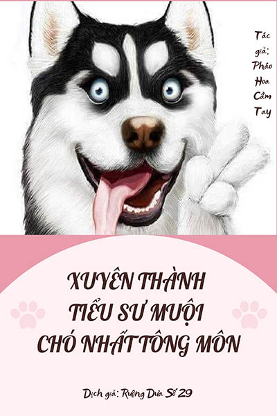 Xuyên Thành Tiểu Sư Muội Chó Nhất Tông Môn