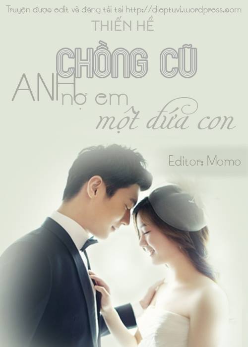 Chồng Cũ, Anh Nợ Em Một Đứa Con