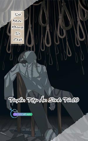 Sad Nhân Không Sợ Chec - Tuyển Tập Án Sinh Tử 10