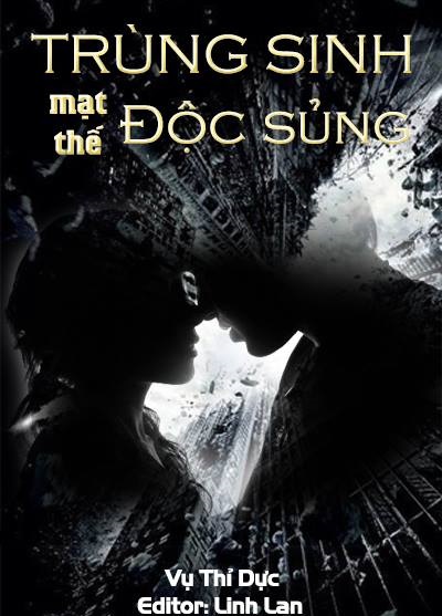 Trùng Sinh Mạt Thế Độc Sủng