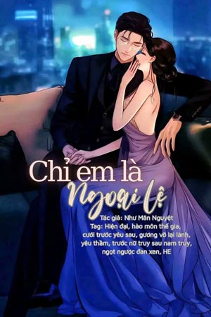 Chỉ Em Là Ngoại Lệ