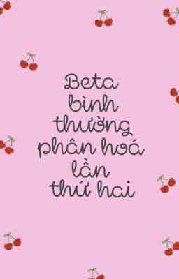 Beta Bình Thường Phân Hóa Lần Thứ Hai