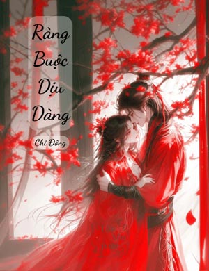 Ràng Buộc Dịu Dàng - Chi Đông