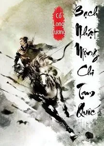 Bạch Nhật Mộng Chi Tam Quốc