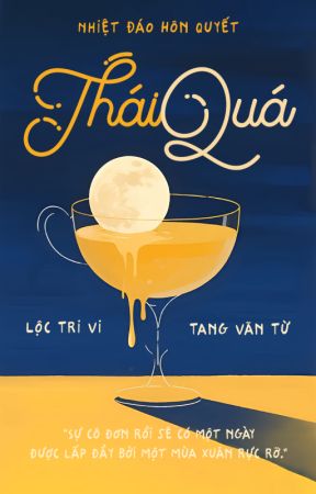 Thái Quá - Nhiệt Đáo Hôn Quyết