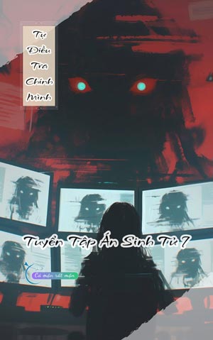 Tự Điều Tra Chính Mình - Tuyển Tập Án Sinh Tử 7