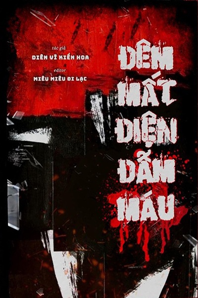 Đêm Mất Điện Đẫm Máu - Diên Vĩ Kiến Hoa
