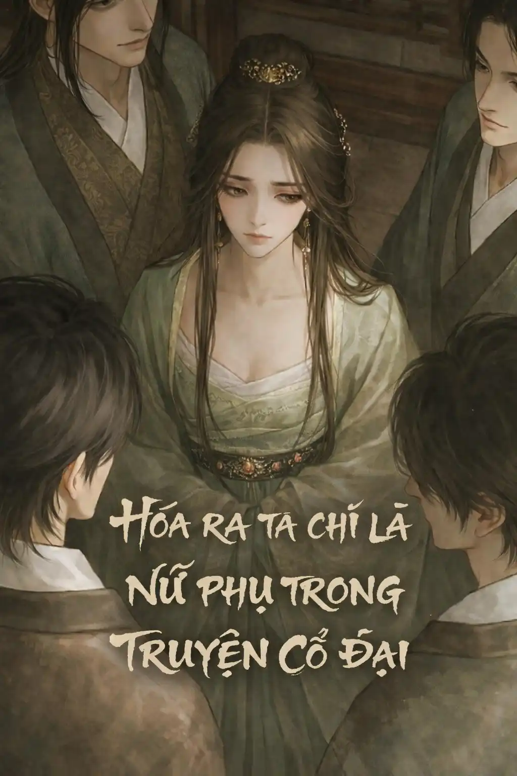 Hóa Ra Ta Chỉ Là Nữ Phụ Trong Truyện Cổ Đại