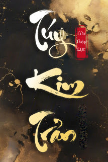 Túy Kim Trản - Cửu Thập Lục