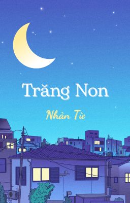Trăng Non - Nhàn Từ