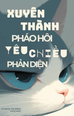 Xuyên Thành Pháo Hôi Yêu Chiều Phản Diện