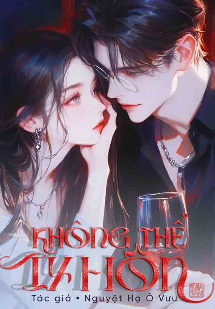 Không Thể Ly Hôn - Nguyệt Hạ Ô Vưu