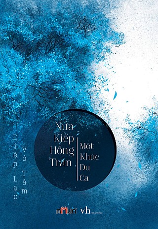 Nửa Kiếp Hồng Nhan, Một Kiếp Du Ca