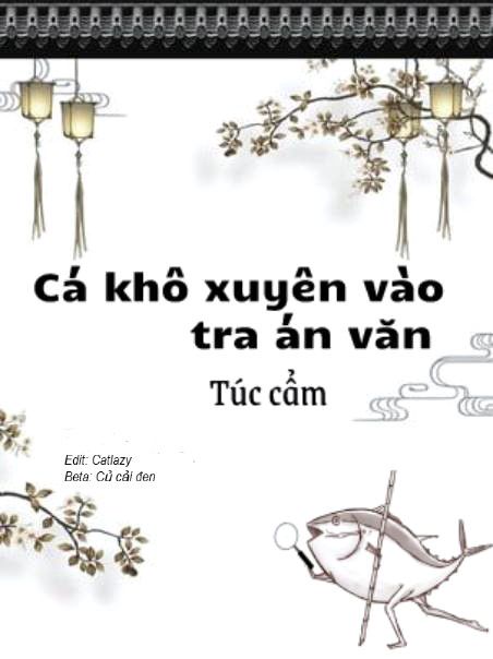 Làm Một Con Cá Mặn Trong Tiểu Thuyết Trinh Thám (Cá Khô Xuyên Vào Tra Án Văn)