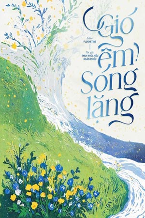 Gió Êm Sóng Lặng - Thụy Khúc Hữu Ngân Phiếu