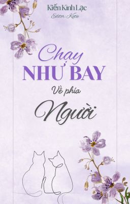 Chạy Như Bay Về Phía Người - Kiến Kình Lạc