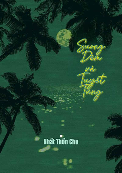 Sương Đêm Và Tuyết Tùng - Nhất Thốn Chu