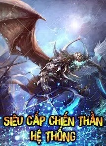 Siêu Cấp Chiến Thần Hệ Thống