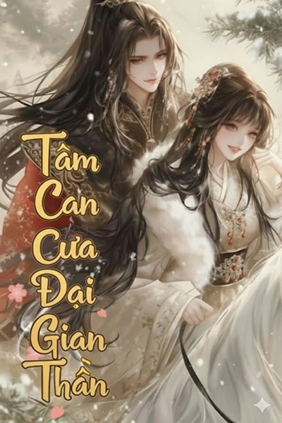 Tâm Can Của Đại Gian Thần