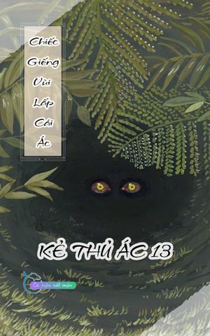 Chiếc Giếng Vùi Lấp Cái Ác - Kẻ Thủ Ác 13