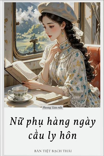 Nữ Phụ Hằng Ngày Cầu Ly Hôn