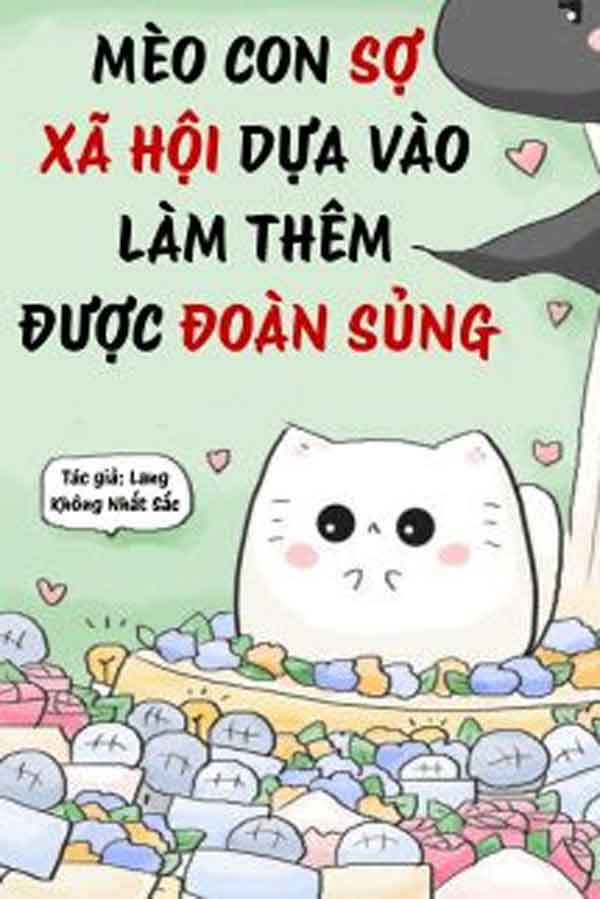 Mèo Con Sợ Xã Hội Dựa Vào Làm Thêm Được Đoàn Sủng
