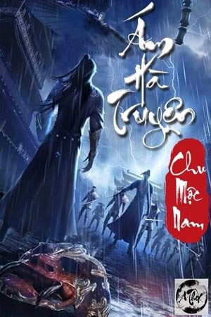 Ám Hà Truyện - Chu Mộc Nam