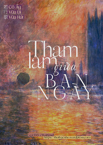 Tham Lam Giữa Ban Ngày - Cô Ấy Vừa Đi Vừa Hát