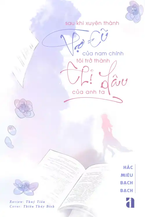 Sau Khi Xuyên Thành Vợ Cũ Của Nam Chính, Tôi Trở Thành Chị Dâu Của Anh Ta