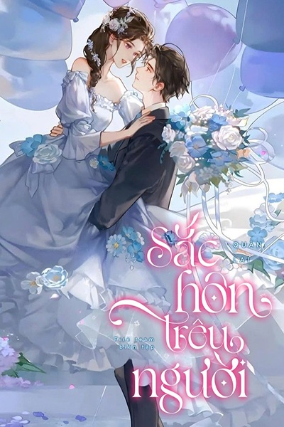 Sắc Hôn Trêu Người - Quân Lai