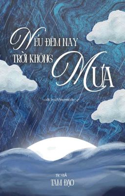 Nếu Đêm Nay Trời Không Mưa