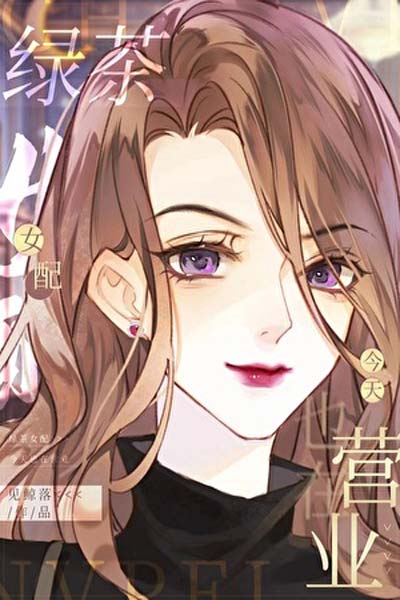 Nữ Phụ Trà Xanh Hôm Nay Cũng Đang Kinh Doanh