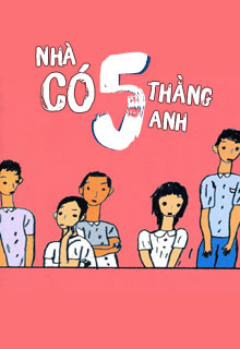 Nhà Có 5 Thằng Anh!