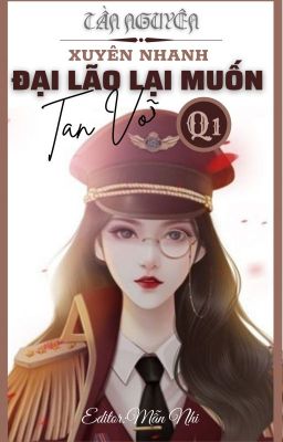 [Quyển 1] Đại Lão Lại Muốn Tan Vỡ