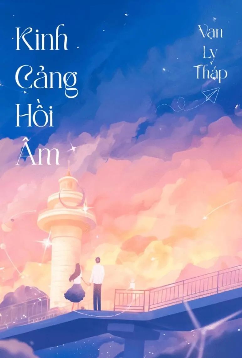 Kinh Cảng Hồi Âm - Vạn Lỵ Tháp