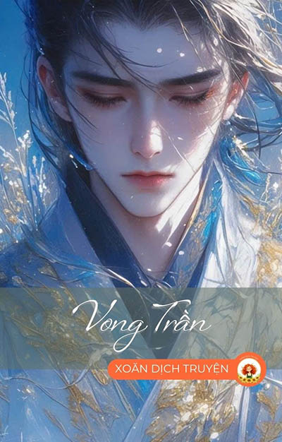 Vong Trần - Bất Vong Xuyên