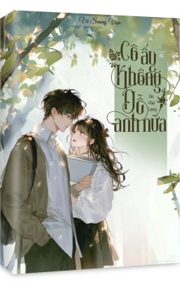 Cô Ấy Không Dỗ Anh Nữa