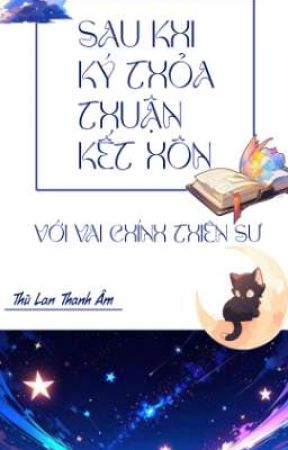 Sau Khi Ký Thỏa Thuận Kết Hôn Với Vai Chính Thiên Sư