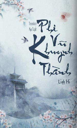 Phi Vũ Khuynh Thành - Linh Hi