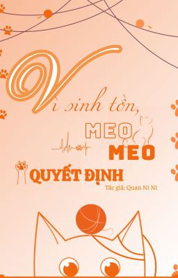 Vì Sinh Tồn, Meo Meo Quyết Định